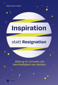 Inspiration statt Resignation - Kyburz-Graber, Regula