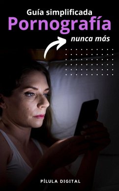 Guía simplificada Pornografía nunca más (eBook, ePUB) - Digital, Pílula