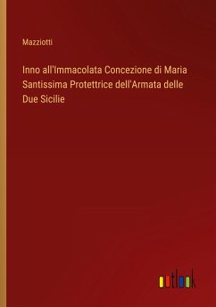 Inno all'Immacolata Concezione di Maria Santissima Protettrice dell'Armata delle Due Sicilie - Mazziotti