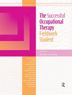 The Successful Occupational Therapy Fieldwork Student (eBook, PDF) - Sladyk, Karen