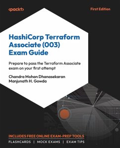 HashiCorp Terraform Associate (003) Exam Guide - Dhanasekaran, Chandra Mohan; Gowda, Manjunath H.