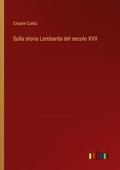 Sulla storia Lombarda del secolo XVII