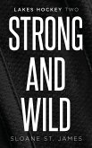 Strong and Wild