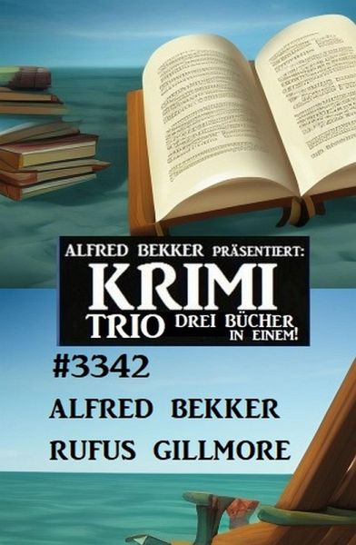 Krimi Trio 3342 - Drei Bücher in einem! (eBook, ePUB)