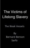 The Victims of Lifelong Slavery