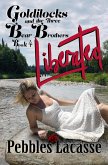 Goldilocks and the Three Bear Brothers: Liberated, Book Four (The Naughty Goldie Series, #4) (eBook, ePUB)