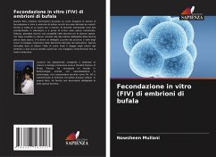 Fecondazione in vitro (FIV) di embrioni di bufala - Mullani, Nowsheen