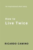 How to Live Twice