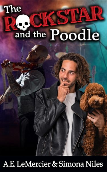 The Rock Star and the Poodle (eBook, ePUB) The Rock Star and the Poodle (eBook, ePUB)