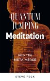 Quantum Jumping Meditation: Into the Metaverse (eBook, ePUB) Quantum Jumping Meditation: Into the Metaverse (eBook, ePUB)