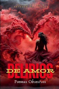 Delirios de amor - Rivera, Carlos; Vallecilla, Brynner