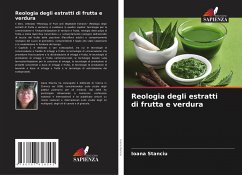 Reologia degli estratti di frutta e verdura - Stanciu, Ioana