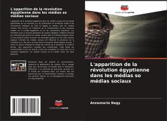 L'apparition de la révolution égyptienne dans les médias so médias sociaux - Nagy, Annamaria