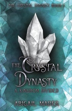 The Crystal Dynasty - Mader, Abigail
