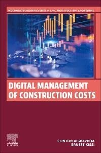 Digital Management of Construction Costs - Aigbavboa, Clinton; Kissi, Ernest