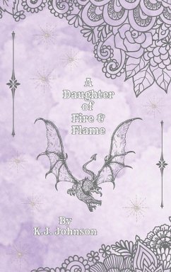 A Daughter of Fire and Flame - Johnson, K. J.