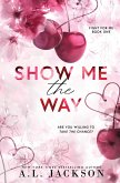 Show Me the Way (Alternate Paperback)