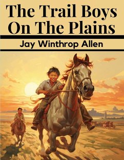 The Trail Boys On The Plains - Jay Winthrop Allen