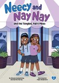 Neecy and Nay Nay and the Tangled, Hairy Mess (Neecy and Nay Nay #1) (A Little Bee Books Chapter Book Series) (eBook, ePUB) Neecy and Nay Nay and the Tangled, Hairy Mess (Neecy and Nay Nay #1) (A Little Bee Books Chapter Book Series) (eBook, ePUB)