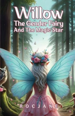 Willow The Gender Fairy And The Magic Star - Jane, Roc