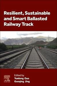 Resilient, Sustainable and Smart Ballasted Railway Track