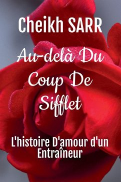 Au-delà Du Coup De Sifflet - Sarr, Cheikh