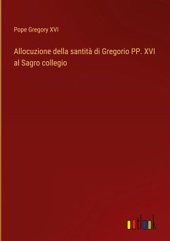 Allocuzione della santità di Gregorio PP. XVI al Sagro collegio