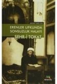 Erenler Ufkunda Sonsuzluk Halayi Sehr-i Tokat