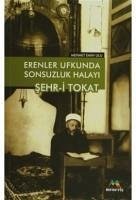 Erenler Ufkunda Sonsuzluk Halayi Sehr-i Tokat - Emin Ulu, Mehmet