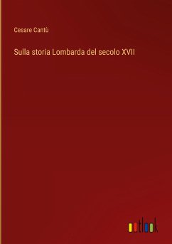 Sulla storia Lombarda del secolo XVII