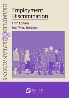 Examples & Explanations for Employment Discrimination - Friedman, Joel Wm