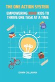 The One Action System - Empowering ADHD Kids to Thrive One Task at a Time