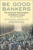 Be Good Bankers (eBook, ePUB) Be Good Bankers (eBook, ePUB)