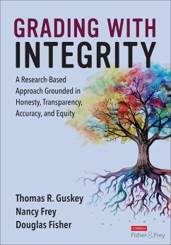 Grading With Integrity - Fisher, Douglas; Frey, Nancy; Guskey, Thomas R.