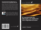 El conciencismo de Nkrumah y la restitución de la dignidad africana