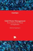Solid Waste Management - Recent Advances, New Trends and Applications