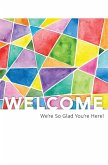 Welcome Folder - Welcome, We're So Glad Your're Here (Pk of 12) - Psalm 27:4 (Niv)