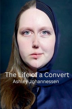 The Life of a Convert - Johannessen, Ashley