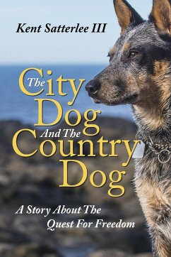The City Dog And The Country Dog - Satterlee, Kent