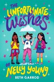 The Unfortunate Wishes of Nelly Young (eBook, ePUB) The Unfortunate Wishes of Nelly Young (eBook, ePUB)