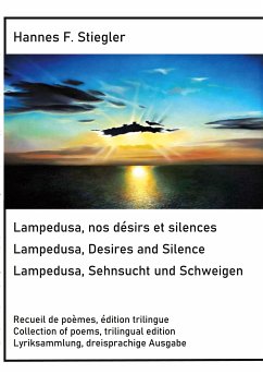 Lampedusa, nos désirs et silences, Lampedusa, Desires and Silence, Sehnsucht und Schweigen (eBook, ePUB) - Stiegler, Hannes