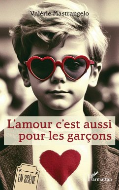 L¿amour c¿est aussi pour les garçons - Mastrangelo, Valérie