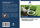 Rheologie von Obst- und Gemüseextrakten