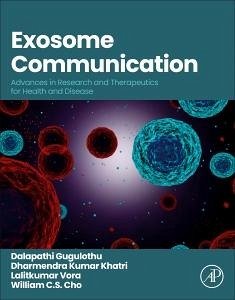 Exosome Communication - Gugulothu, Dilapathi; Khatri, Dharmendra Kumar; Vora, Lalitkumar K; Cho, William C S