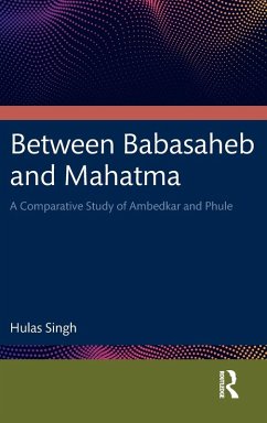 Between Babasaheb and Mahatma - Singh, Hulas