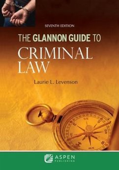 The Glannon Guide to Criminal Law - Levenson, Laurie L