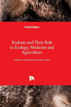 Rodents and Their Role in Ecology, Medicine and Agriculture