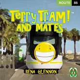 Terry Tram and Mates! Terry Tram and Mates!