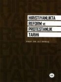 Hiristiyanlikta Reform ve Protestanlik Tarihi