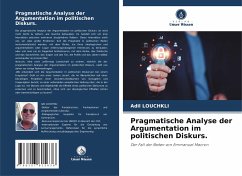 Pragmatische Analyse der Argumentation im politischen Diskurs. - Louchkli, Adil